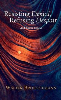 Cover image for Resisting Denial, Refusing Despair