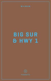 Cover image for Wildsam Field Guides Big Sur & Highway 1