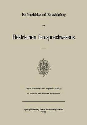 Cover image for Die Geschichte Und Entwickelung Des Elektrischen Fernsprechwesens