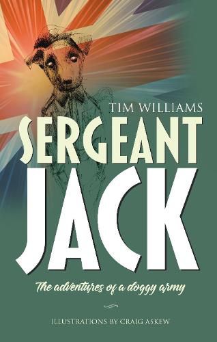 Sergeant Jack: The Adventures of a Doggy Army