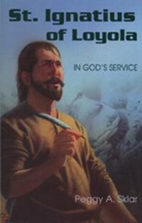 Cover image for St. Ignatius of Loyola: In God's Service