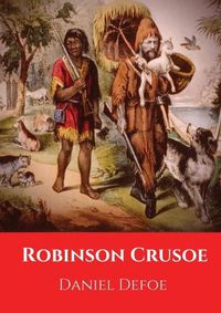 Cover image for Robinson Crusoe: A novel by Daniel Defoe published in 1719