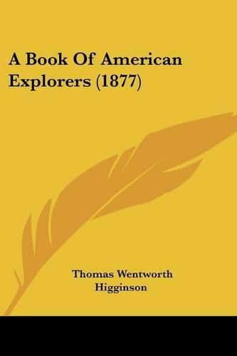 Cover image for A Book of American Explorers (1877)