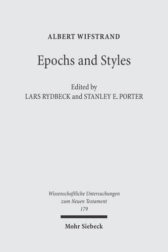 Cover image for Epochs and Styles: Selected Writings on the New Testament, Greek Language and Greek Culture in the Post-Classical Era