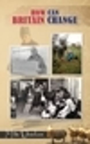 Cover image for How Can Britain Change?