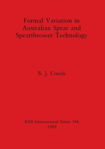 Cover image for Formal Variation in Australian Spear and Spearthrower Technology