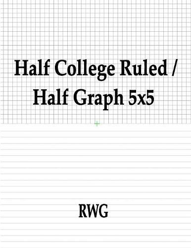 Half College Ruled / Half Graph 5x5: 100 Pages 8.5 X 11