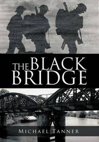 Cover image for The Black Bridge: One Man's War with Himself