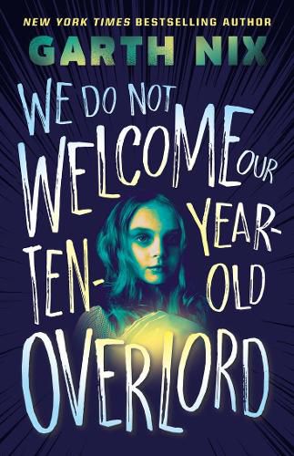 Cover image for We Do Not Welcome Our Ten-Year-Old Overlord