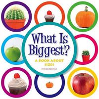 Cover image for What Is Biggest?: A Book about Sizes