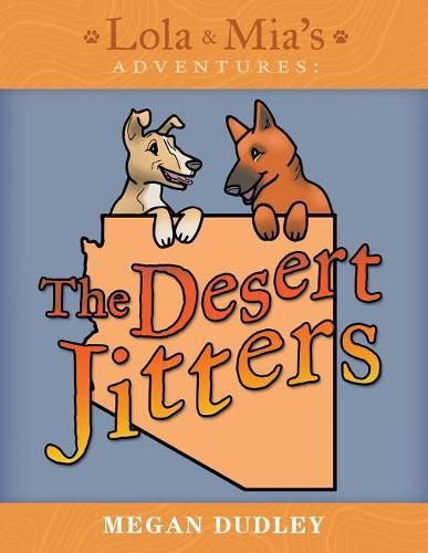 Cover image for Lola & Mia's Adventures: The Desert Jitters