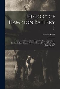 Cover image for History of Hampton Battery F