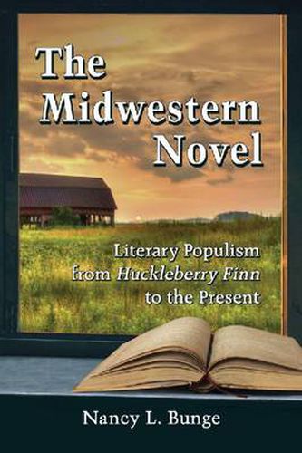 Cover image for The Midwestern Novel: Literary Populism from Huckleberry Finn to the Present