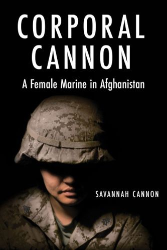 Cover image for Corporal Cannon: A Female Marine in Afghanistan