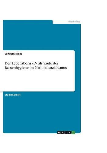 Cover image for Der Lebensborn e.V. als Saule der Rassenhygiene im Nationalsozialismus