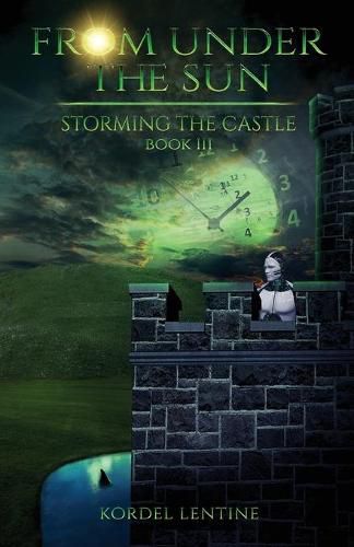 Cover image for Storming the Castle: From Under the Sun, Book 3