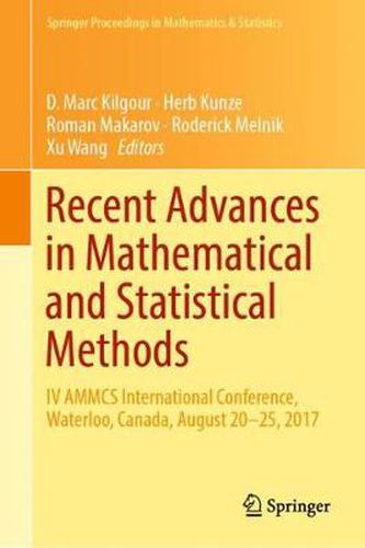 Cover image for Recent Advances in Mathematical and Statistical Methods: IV AMMCS International Conference, Waterloo, Canada, August 20-25, 2017