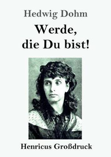 Cover image for Werde, die Du bist! (Grossdruck)