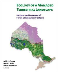 Cover image for Ecology of a Managed Terrestrial Landscape: Patterns and Processes of Forest Landscapes in Ontario