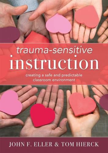 Cover image for Trauma-Sensitive Instruction: Creating a Safe and Predictable Classroom Environment (Strategies to Support Trauma-Impacted Students and Create a Positive Classroom Environment)