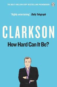 Cover image for How Hard Can It Be?: The World According to Clarkson Volume 4