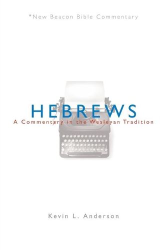Cover image for Hebrews: A Commentary in the Wesleyan Tradition
