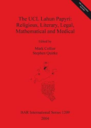 Cover image for The UCL Lahun Papyri: Religious Literary Legal Mathematical and Medical