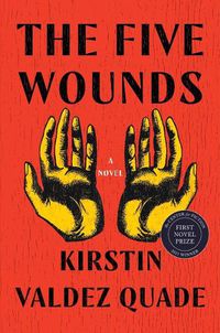 Cover image for The Five Wounds: A Novel
