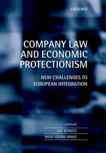 Cover image for Company Law and Economic Protectionism: New Challenges to European Integration