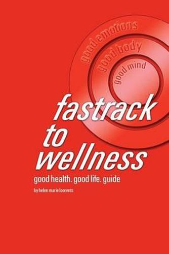 Cover image for fastrack to wellness: good health. good life. guide