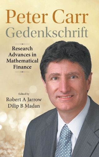 Cover image for Peter Carr Gedenkschrift: Research Advances In Mathematical Finance