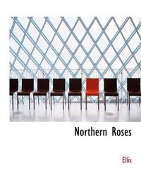 Cover image for Northern Roses