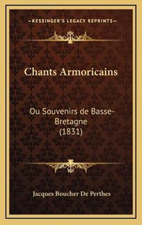 Cover image for Chants Armoricains: Ou Souvenirs de Basse-Bretagne (1831)