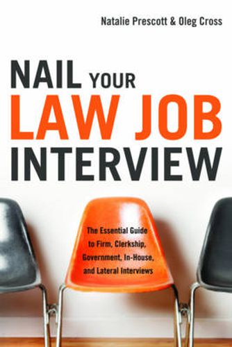 Cover image for Nail Your Law Firm Interview: The Essential Guide to Firm, Clerkship, Government, in-House, and Lateral Interviews
