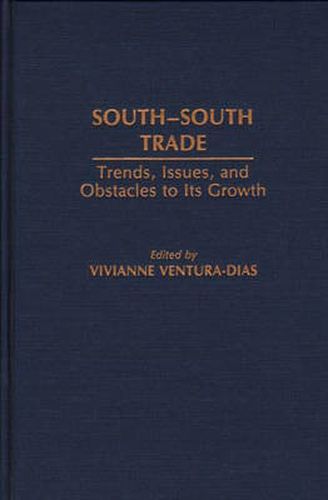 Cover image for South-South Trade: Trends, Issues, and Obstacles to Its Growth