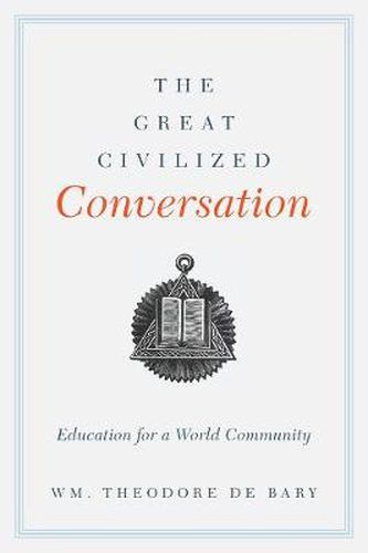 Cover image for The Great Civilized Conversation: Education for a World Community