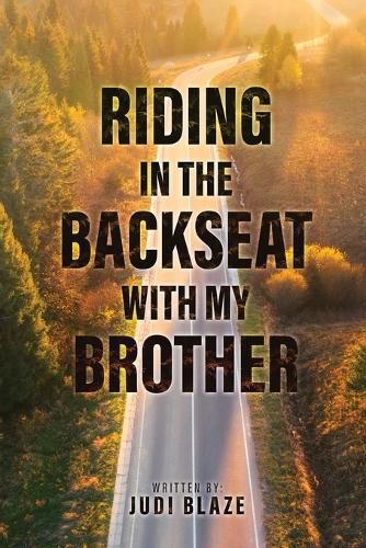 Cover image for Riding in the Backseat with my Brother