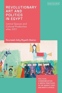 Cover image for Revolutionary Art and Politics in Egypt