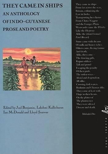 Cover image for They Came in Ships: Anthology of Indo-Guyanese Prose and Poetry