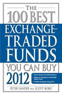Cover image for The 100 Best Exchange-Traded Funds You Can Buy 2012