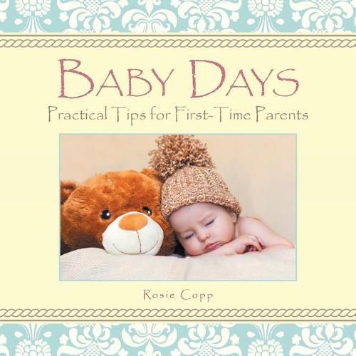 Baby Days: Practical Tips for First-Time Parents