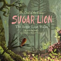 Cover image for The Land of the Living Sugar Lion: The Sugar Lion Walks