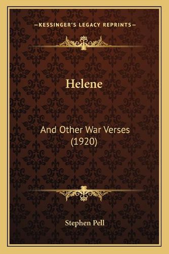 Helene: And Other War Verses (1920)