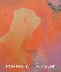 Cover image for Peter Bradley: Ruling Light