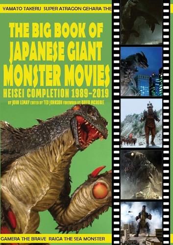 Cover image for The Big Book of Japanese Giant Monster Movies: Heisei Completion (1989-2019)