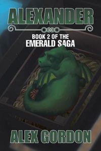 Cover image for Alexander: Book 2 of the Emerald Saga