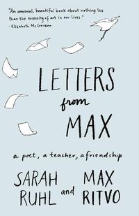Cover image for Letters from Max: A Poet, a Teacher, a Friendship