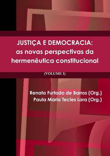 Cover image for Justica E Democracia: as Novas Perspectivas Da Hermeneutica Constitucional