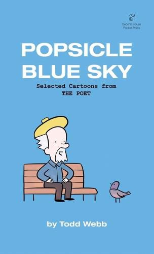 Popsicle Blue Sky: Selected Cartoons from THE POET - Volume 1