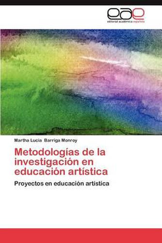 Cover image for Metodologias de La Investigacion En Educacion Artistica